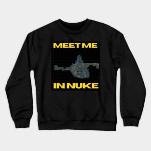 Meet me in Nuke Crewneck Sweatshirt